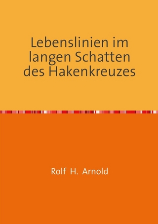 Lebenslinien im langen Schatten des Hakenkreuzes