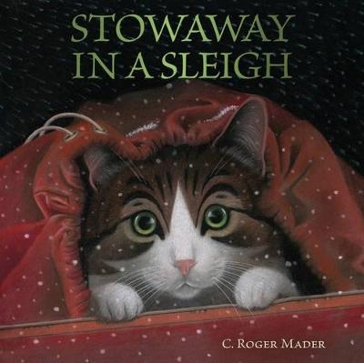 Stowaway in a Sleigh - Roger Mader