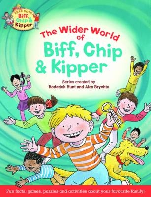 Oxford Reading Tree Read with Biff, Chip & Kipper: The Wider World of Biff, Chip and Kipper