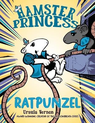 Hamster Princess: Ratpunzel - Ursula Vernon