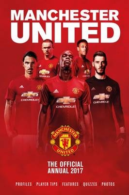 The Official Manchester United Annual 2017