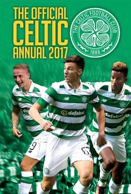 The Official Celtic Annual 2017 -  Grange Communications Ltd