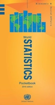 World Statistics Pocketbook, 2016 Edition - United Nations Department of Economic and Social Affairs United Nations
