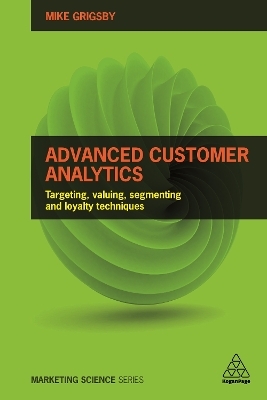 Advanced Customer Analytics - Mike Grigsby