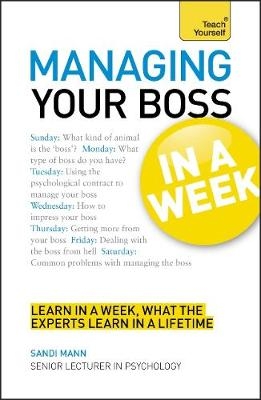 Managing Your Boss In A Week - Sandi Mann