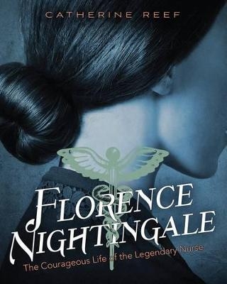Florence Nightingale - Catherine Reef