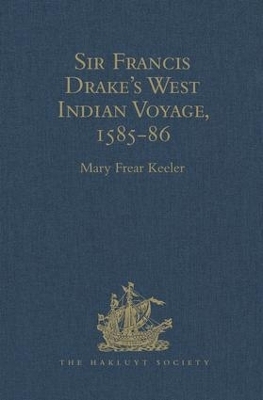 Sir Francis Drake's West Indian Voyage, 1585-86 - 