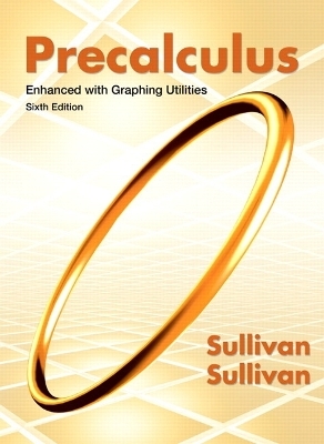 Precalculus Enhanced with Graphing Utilities - Michael Sullivan, Michael Sullivan  III