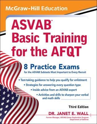 McGraw-Hill Education ASVAB Basic Training for the AFQT, Third Edition - Janet Wall