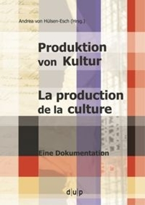 Produktion von Kultur. La production de la culture - 