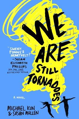 We Are Still Tornadoes - Michael Kun Mullen Susan
