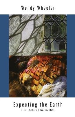 Expecting the Earth - Wendy Wheeler