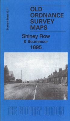 Shiney Row & Bournmoor 1895 - Alan Godfrey