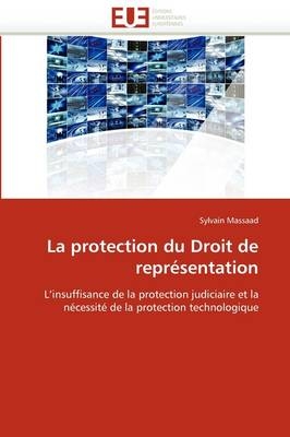 La Protection Du Droit de Repr�sentation