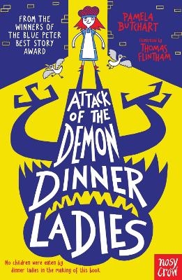 Attack of the Demon Dinner Ladies - Pamela Butchart