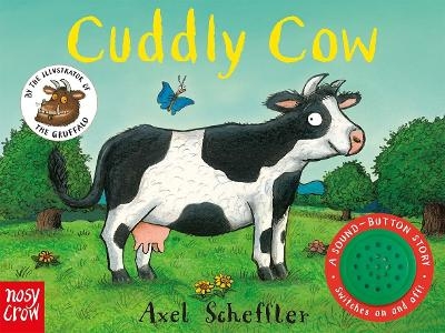 Sound-Button Stories: Cuddly Cow - Axel Scheffler
