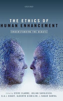 The Ethics of Human Enhancement