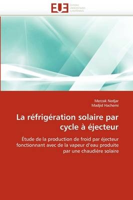 La R�frig�ration Solaire Par Cycle � �jecteur