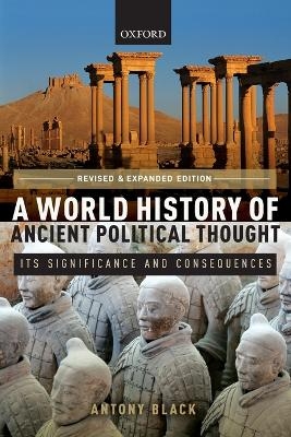 A World History of Ancient Political Thought - Antony Black