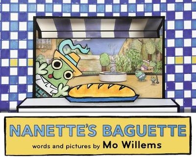 Nanette's Baguette - Mo Willems