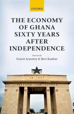 The Economy of Ghana Sixty Years after Independence - 