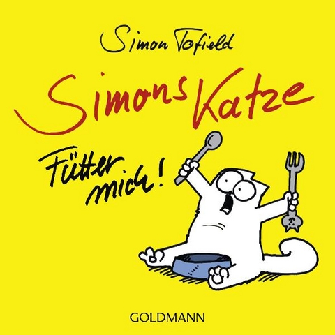 Simons Katze - F&uuml;tter mich! - Simon Tofield