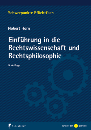 Einf&uuml;hrung in die Rechtswissenschaft und Rechtsphilosophie - Norbert Horn