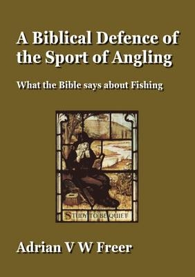 A Biblical Defence of the Sport of Angling