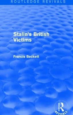 Stalin's British Victims - Francis Beckett