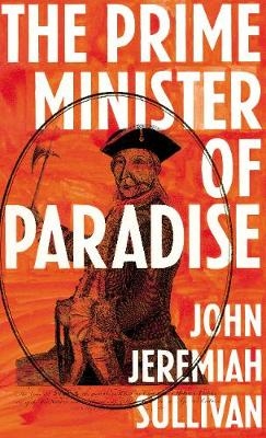 The Prime Minister of Paradise - John Jeremiah Sullivan