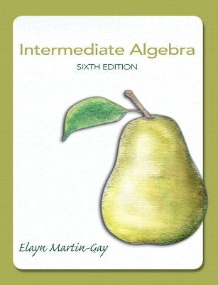 Intermediate Algebra - Elayn Martin-Gay