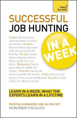 Job Hunting In A Week - Patricia Scudamore, Hilton Catt