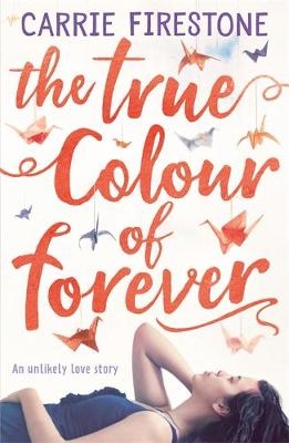 The True Colour of Forever - Carrie Firestone