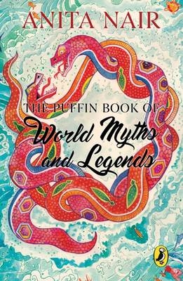The Puffin Book of World Myths and Legends