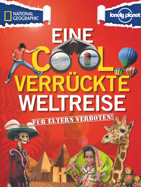 F&uuml;r Eltern verboten: Eine cool verr&uuml;ckte Weltreise - Katri Hilden, Michael DuBois, Jane Price