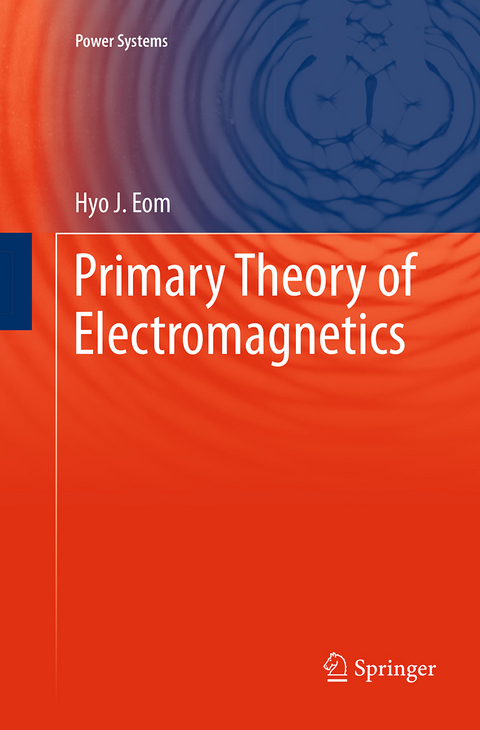 Primary Theory of Electromagnetics - Hyo J. Eom