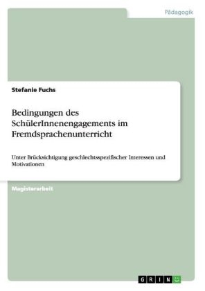 Bedingungen des Sch&Atilde;&frac14;lerInnenengagements im Fremdsprachenunterricht - Stefanie Fuchs