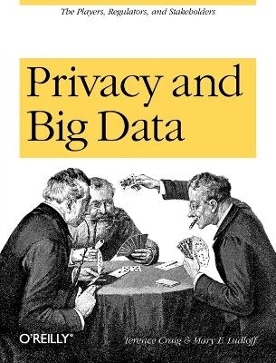 Privacy and Big Data - Terence Craig