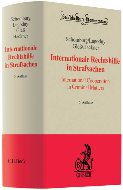 Internationale Rechtshilfe in Strafsachen - Wolfgang Schomburg, Otto Lagodny, Sabine Gle&szlig;, Thomas Hackner