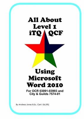 All About Level 1 ITQ QCF Using Microsoft Word 2010