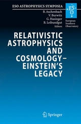 Relativistic Astrophysics and Cosmology &ndash; Einstein&rsquo;s Legacy - 
