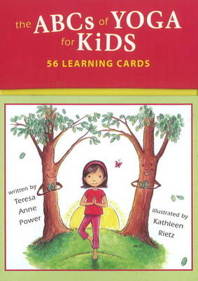 The ABCs of Yoga for Kids - Teresa Anne Power