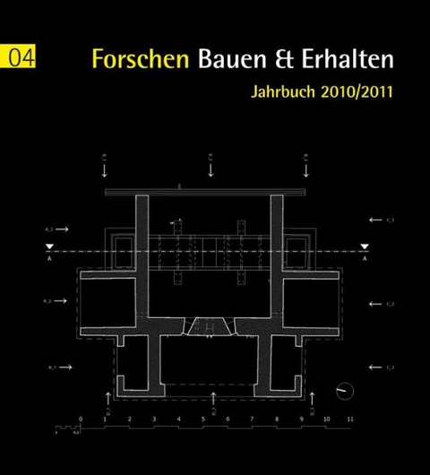 Forschen Bauen und Erhalten - 