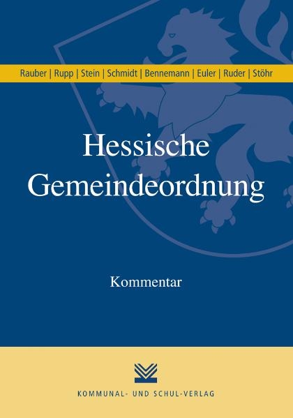 Hessische Gemeindeordnung (HGO) - David Rauber, Matthias Rupp, Katrin Stein, Helmut Schmidt, Gerhard Bennemann, Thomas Euler, Tim Ruder, Andreas St&ouml;hr