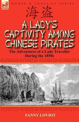 A Lady's Captivity Among Chinese Pirates