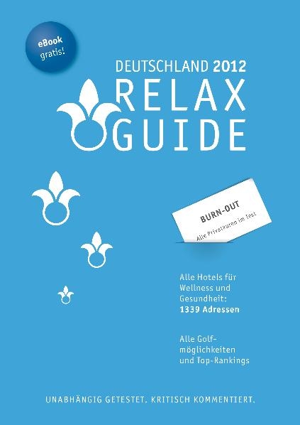 RELAX Guide Deutschland 2012 Der kritische Wellness- und Gesundheitshotelf&uuml;hrer, Extra:  Burn-Out-Privatkuren im Test Gratis: eBook - Christian Werner