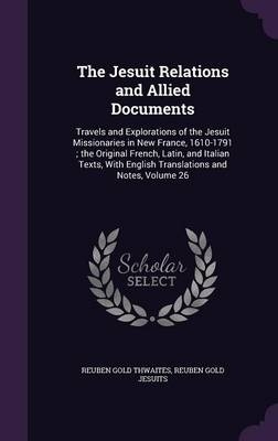 The Jesuit Relations and Allied Documents