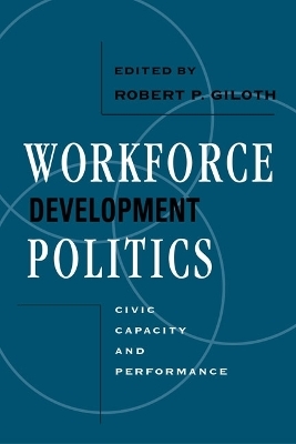 Workforce Development Politics - Giloth P. robert