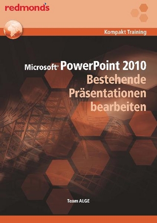 POWERPOINT 2010 BESTEHENDE PRÄSENTATIONEN BEARBEITEN