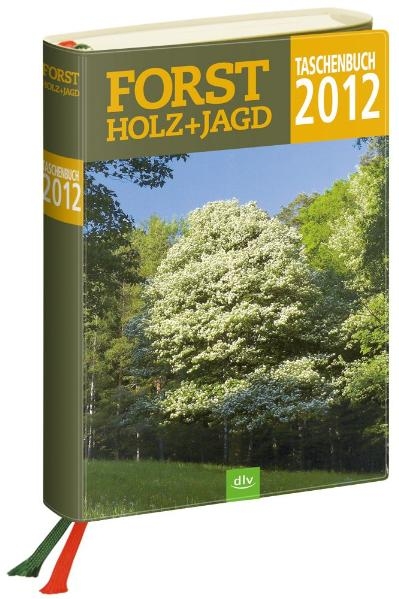 FORST HOLZ + JAGD Taschenbuch 2012 - 